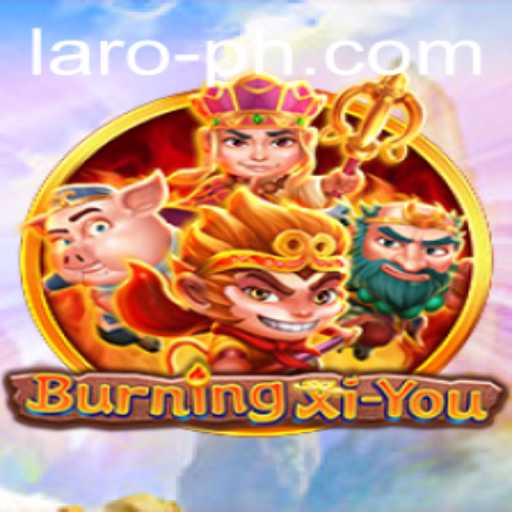 An Epic Journey: Exploring the World of BurningXiYou and Its Rules