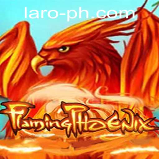 FlamingPhoenix: A Thrilling New Laro Experience