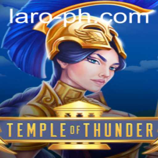 Discover the Thrilling World of TempleofThunder: The Epic Laro Experience